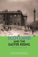 Scotland and the Easter Rising : Fresh Perspectives on 1916-9781910745366