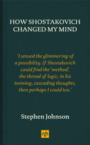 How Shostakovich Changed My Mind-9781910749456