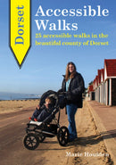 Dorset Accessible Walks : 25 Accessible Walks in the Beautiful Country of Dorset-9781910758007