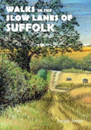 Walks in the Slow Lanes of Suffolk-9781910758410