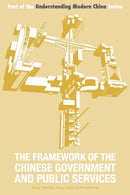 The Framework of the Chinese Government and Public Services-9781910760130