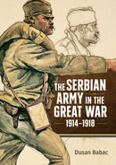 The Serbian Army in the Great War, 1914-1918-9781910777299