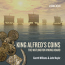 King Alfred's Coins : The Watlington Viking Hoard-9781910807132