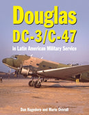 Douglas DC-3 and C-47 : in Latin American Military Service-9781910809471