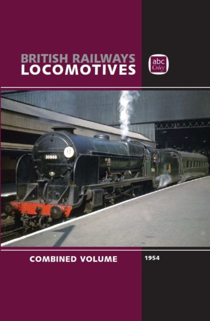 abc British Railways Locomotives 1954 Combined Volume-9781910809648