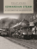Edwardian Steam : A Locomotive Kaleidoscope-9781910809655