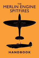 The Merlin Engine Spitfires Handbook-9781910809716