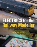 Electrics for the Railway Modeller-9781910809785