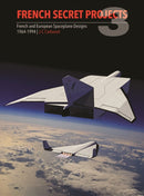 French Secret Projects 3 : French and European Spaceplane Designs 1964-1994-9781910809914