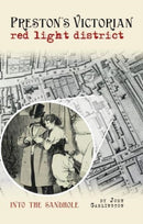 Preston's Victorian red light district : Into the Sandhole-9781910837474