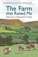 The Farm that Raised Me : Tales from a Breconshire Valley-9781910839645