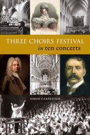 Three Choirs Festival in ten concerts-9781910839751
