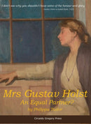 Mrs Gustav Holst : An Equal Partner?-9781910841594