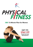 Physical Fitness : XBX 12 Minute Plan for Women-9781910843000