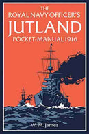 The Royal Navy Officer''s Jutland Pocket-Manual 1916