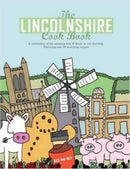 The Lincolnshire Cook Book : A Celebration of the Amazing Food & Drink on Our Doorstep-9781910863053