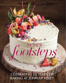 In Their Footsteps : Celebrating 25 years of baking at Jervaulx Abbey-9781910863374