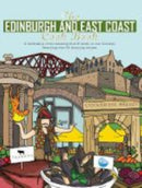 The Edinburgh and East Coast Cook Book : A celebration of the amazing food and drink on our doorstep-9781910863459