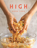 High Mood Food : Natural, fermented, living food. Our stories, our recipes, our way of life.-9781910863749