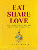 Eat, Share, Love : Our cherished recipes and the stories behind them-9781910863893