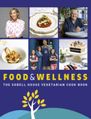 Food and Wellness : The Sobell House Vegetarian Cook Book-9781910863961
