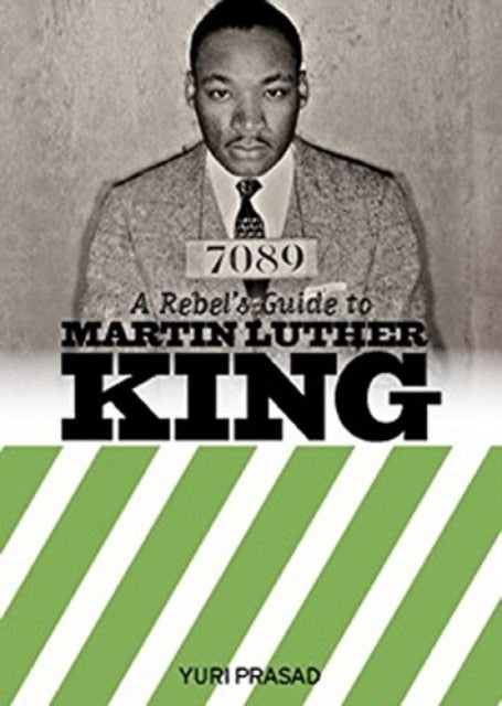 A Rebel's Guide To Martin Luther King-9781910885758