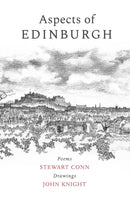 Aspects of Edinburgh - new edition : Poems by Stewart Conn Drawings by John Knight-9781910895283