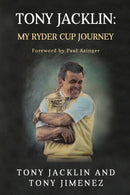 Tony Jacklin : My Ryder Cup Journey-9781910903636