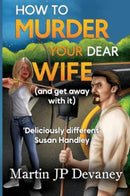 How to Murder Your Dear Wife (and get away with it)-9781910903834