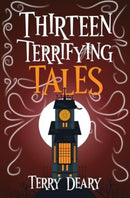Thirteen Terrifying Tales-9781910903988