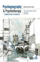 Psychogeography and Psychotherapy : Connecting pathways-9781910919477