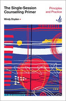 The Single-Session Counselling Primer : principles and practice-9781910919569