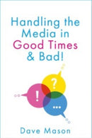 Handling the Media : In Good Times and Bad-9781910957103