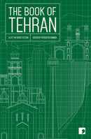 The Book of Tehran : A City in Short Fiction-9781910974247