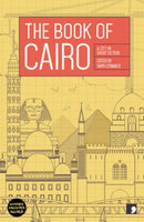 The Book of Cairo : A City in Short Fiction-9781910974254