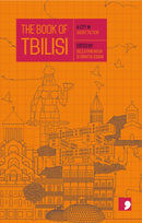 The Book of Tbilisi : A City in Short Fiction-9781910974315