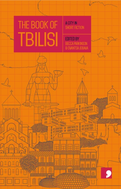 The Book of Tbilisi : A City in Short Fiction-9781910974315