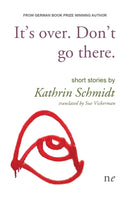 It's over. Don't go there.-9781910981153