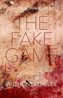 The Fake Game : An Ethan Shaw Mystery-9781910996584