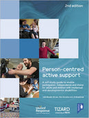 Person-centred Active Support Guide (2nd edition) : A self-study resource to enable participation, independence and choice for adults and children with intellectual and developmental disabilities-9781911028758