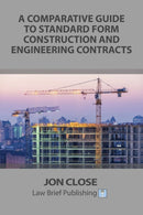 A Comparative Guide to Standard Form Construction and Engineering Contracts-9781911035329