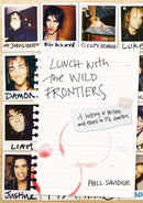 Lunch With The Wild Frontiers : A History of Britpop and Excess in 131/2 Chapters-9781911036494