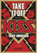 Take It Off! : KISS Truly Unmasked-9781911036579