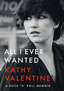 All I Ever Wanted : A Rock 'n' Roll Memoir-9781911036852