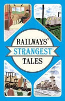 Railways'' Strangest Tales