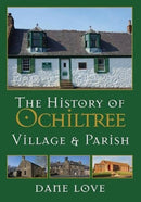 The History of Ochiltree : Village and Parish-9781911043102