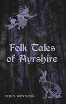Folk Tales of Ayrshire-9781911043126