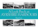 A Look Back at Ayrshire Harbours-9781911043249