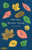 Off the Beaten Track : A Year in Haiku-9781911052012