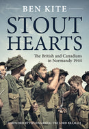 Stout Hearts : The British and Canadians in Normandy 1944-9781911096184